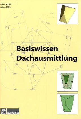  - Basiswissen Dachausmittlung