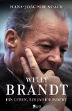 Bahr, Egon - »Das musst du erzählen«: Erinnerungen an Willy Brandt