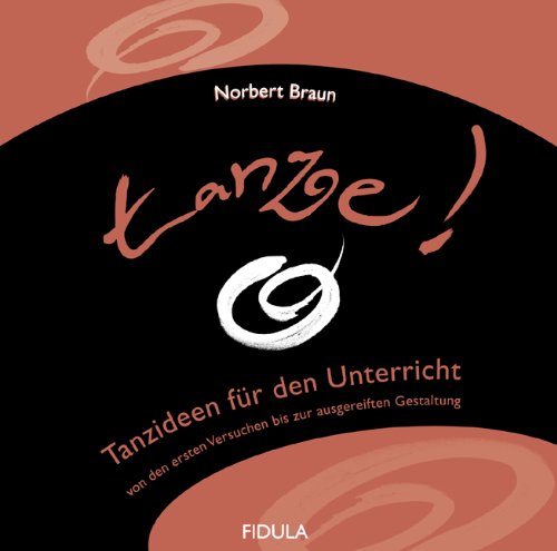 - Tanze! CD: Tanzideen für den Unterricht. Von den ersten Versuchen bis zur ausgereiften Gestaltung