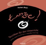  - Kleines Handbuch für den Unterricht in Tanztheater, Tanzimprovisation und Körpersymbolik