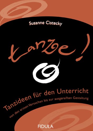 - Tanze!: Tanzideen für den Unterricht