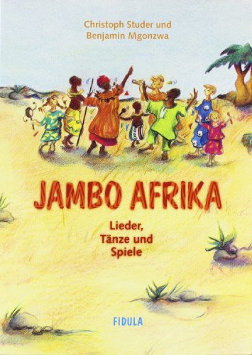 - Jambo Afrika: Lieder, Tänze und Spiele