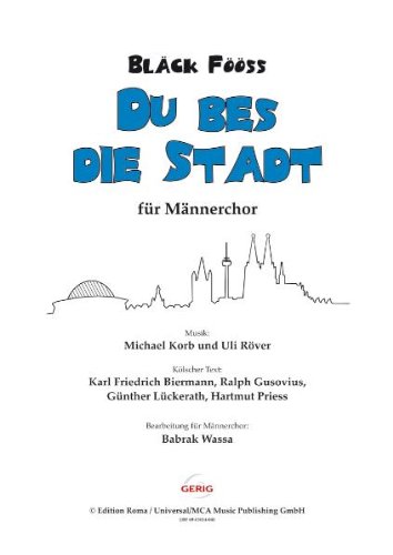- Bläck Fööss - Du bes die Stadt: für Männerchor