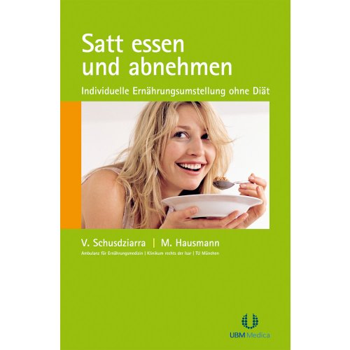 - Satt essen und abnehmen: Individuelle Ernährungsumstellung ohne Diät