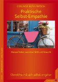  - Der Gefühls- und Bedürfnisnavigator: Gefühle & Bedürfnisse wahrnehmen. Eine Orientierungshilfe f. Psychosomatik- & Psychotherapiepatienten