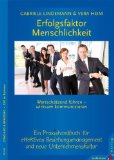  - Wertschätzende Kommunikation im Business: Wer sich öffnet, kommt weiter. Wie Sie die GFK im Berufsalltag nutzen