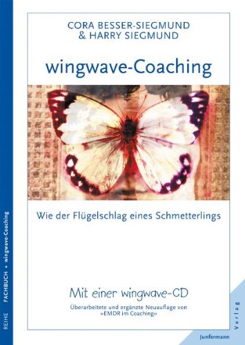 - wingwave-Coaching: Wie der Flügelschlag eines Schmetterlings, mit einer wingwave-CD