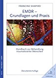  - EMDR: Praxishandbuch zur Behandlung traumatisierter Menschen