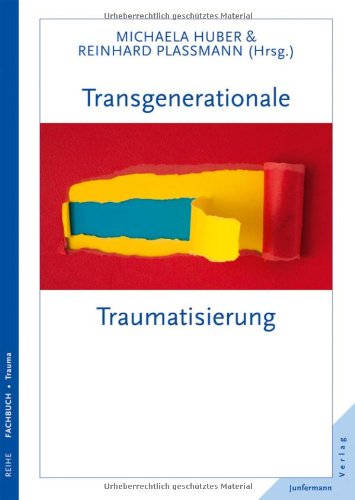 - Transgenerationale Traumatisierung