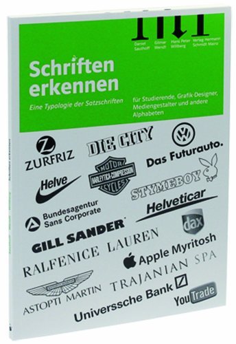- Schriften erkennen: Eine Typologie der Satzschriften für Studenten, Grafiker, Setzer, Kunsterzieher und alle PC-User