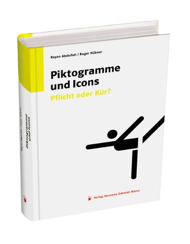 Abdullah, Rayan / Hübner, Roger - Piktogramme und Icons: Pflicht oder Kür?