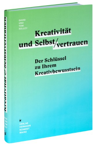  - Kreativität & Selbstvertrauen: Der Schlüssel zu Ihrem Kreativitätsbewusstsein