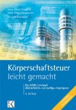 - Steuerbilanz - leicht gemacht: Eine Einführung nicht nur für Studierende an Hochschulen, Fachhochschulen und Berufsakademien