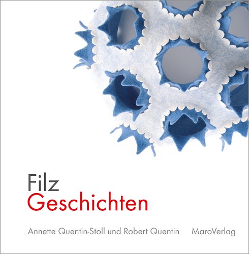 - FilzGeschichten: ein Arbeitstagebuch über vier Jahreszeiten