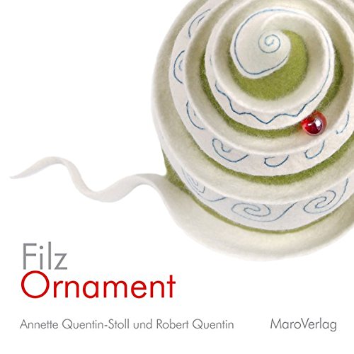 - FilzOrnament (Galeriebücher / Textilkunst im MaroVerlag)