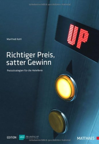 - Richtiger Preis, satter Gewinn: Preisstrategien für die Hotellerie