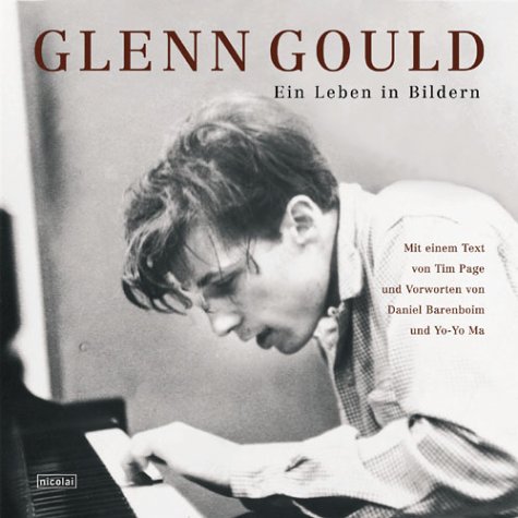 - Glenn Gould. Ein Leben in Bildern