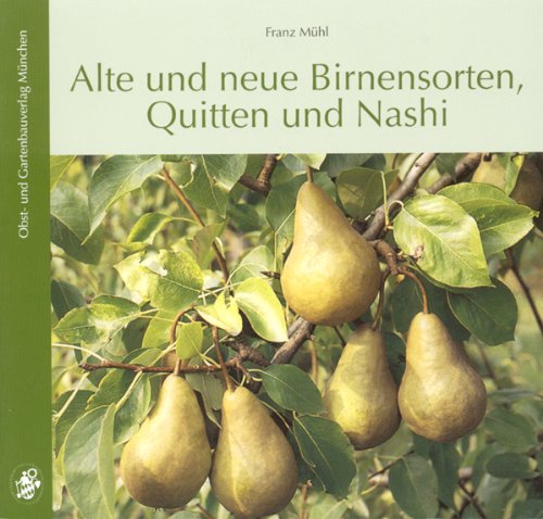 - Alte und neue Birnensorten, Quitten und Nashi