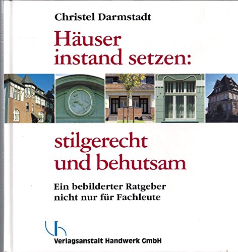 Darmstadt, Christel - Häuser instand setzen, stilgerecht und behutsam