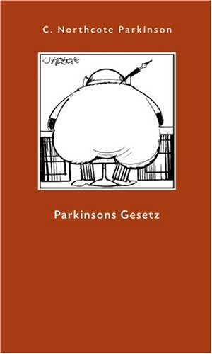 - Parkinsons Gesetz und andere Untersuchungen über die Verwaltung