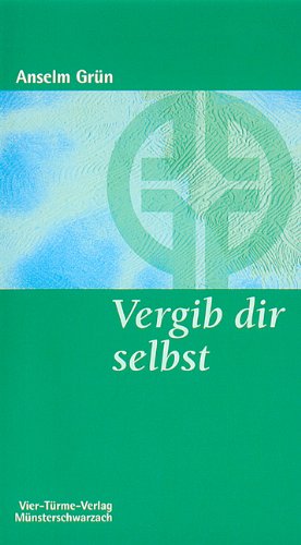  - Vergib dir selbst