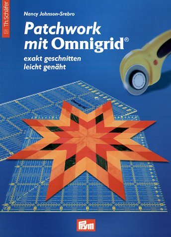 - Patchwork mit Omnigrid: Exakt geschnitten - leicht genäht