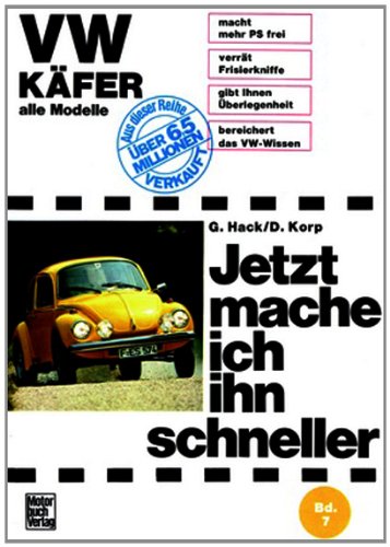 - VW Käfer - Alle Modelle: Sonderband - Mitarbeit: Gert Hack (Jetzt mache ich ihn schneller)
