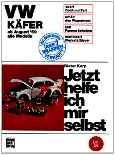 - VW Käfer 1200/1300/1500/1302/S/1303/S alle Modelle ab August '69 (Jetzt helfe ich mir selbst)