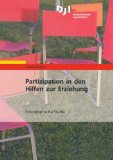  - Zauberwort Partizipation: Im Alltag von Einrichtungen und Diensten der Erziehungshilfe Partizipation leben