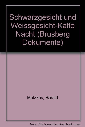 Metzkes, Harald - Schwarzgesicht und Weissgesicht - Kalte Nacht. Bilder 1987 bis 1992. Katalog zur Ausstellung vom 16.1. bis 20.3.1993