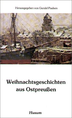 - Weihnachtsgeschichten aus Ostpreußen