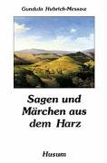 - Sagen und Märchen aus dem Harz