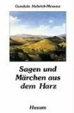  - Im Zauberbann des Harzgebirges. Harz-Sagen und Geschichten. Neuausgabe des Druckes von 1890