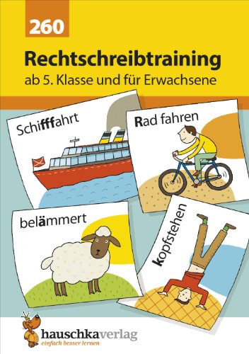 - Rechtschreibtraining ab 5. Klasse und für Erwachsene