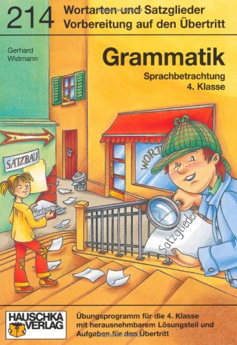 - Grammatik 4. Klasse. Einfache Wortarten und Satzglieder. Sprachbetrachtung