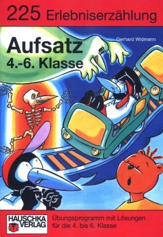 - Aufsatz 4.-6. Klasse. Erlebniserzählung