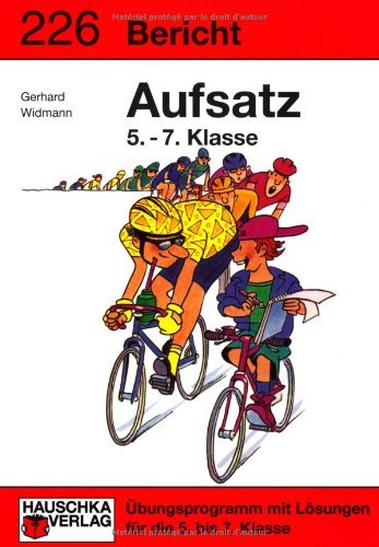 - Aufsatz 5.-7. Klasse. Bericht