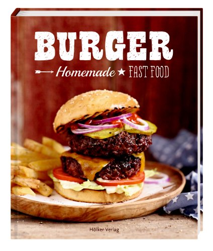  - Burger: Homemade Fast Food
