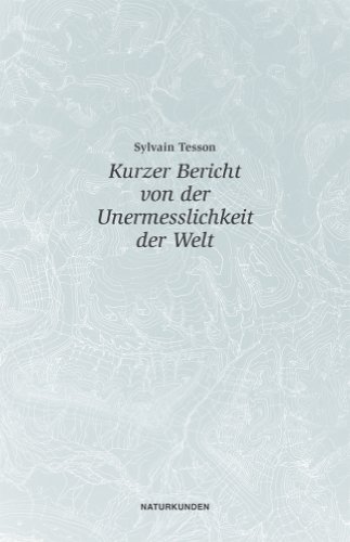 - Kurzer Bericht von der Unermesslichkeit der Welt
