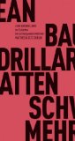 Baudrillard, Jean - Warum ist nicht schon alles verschwunden?