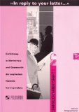  - Dans l'attente de vous lire.... Einführung in Wortschatz und Grammatik der französischen Sprache: Dans l' attente de vous lire 2. Arbeitsheft: ... der französischen Handelskorrespondenz