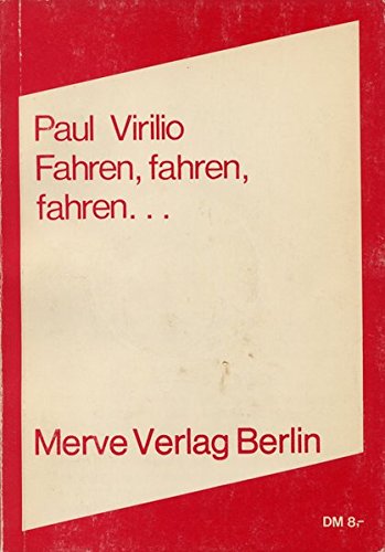  - Fahren, fahren, fahren. (Internationaler Merve Diskurs)