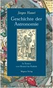 Hamel, Jürgen - Geschichte der Astronomie: In Texten von Hesiod bis Hubble