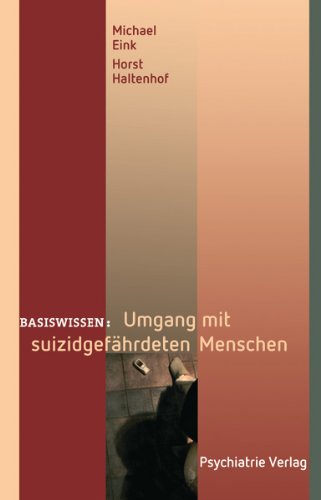 - Umgang mit suizidgefährdeten Menschen