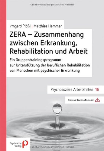 - ZERA - Zusammenhang zwischen Erkrankung, Rehabilitation und Arbeit: Ein Gruppentrainingsprogramm