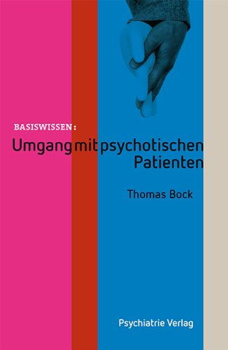- Umgang mit psychotischen Patienten