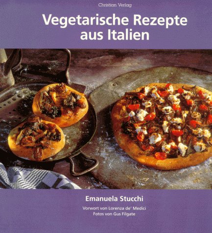 Stuchi, Emanuela - Vegetarische Rezepte aus Italien