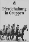 Deutsche Reiterliche Vereinigung e.V. (FN) (HG) - Pferdehaltung in Gruppen