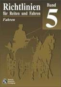 - Richtlinien für Reiten und Fahren, Bd.5, Fahren