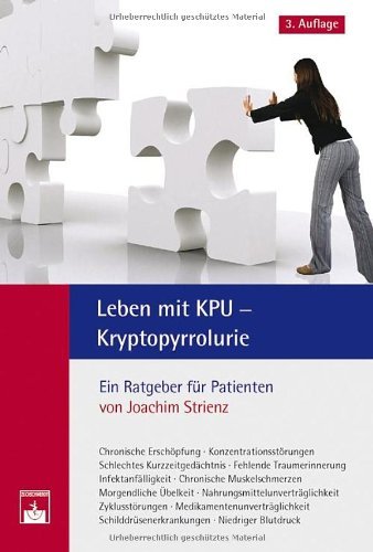  - Leben mit KPU - Kryptopyrrolurie: Ein Ratgeber für Patienten